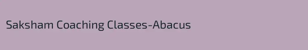 Saksham Coaching Classes-Abacus
